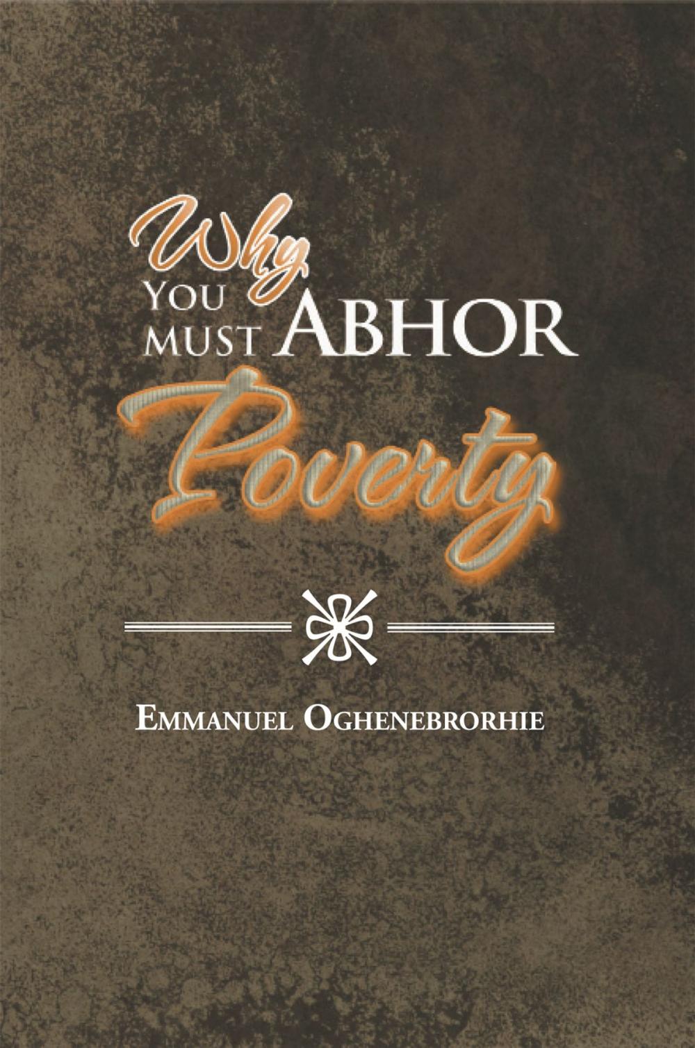 Big bigCover of Why You Must Abhor Poverty