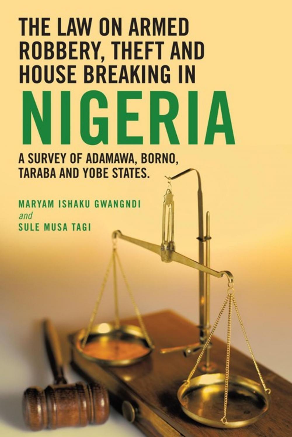 Big bigCover of The Law on Armed Robbery, Theft and House Breaking in Nigeria