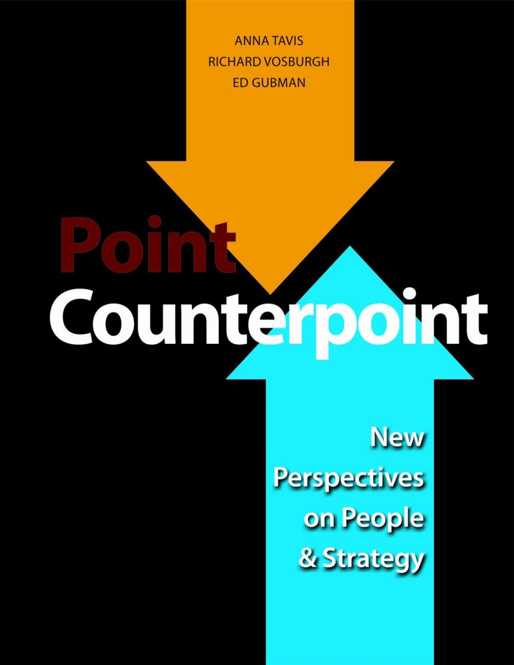 Big bigCover of Point Counterpoint: New Perspectives on People & Strategy