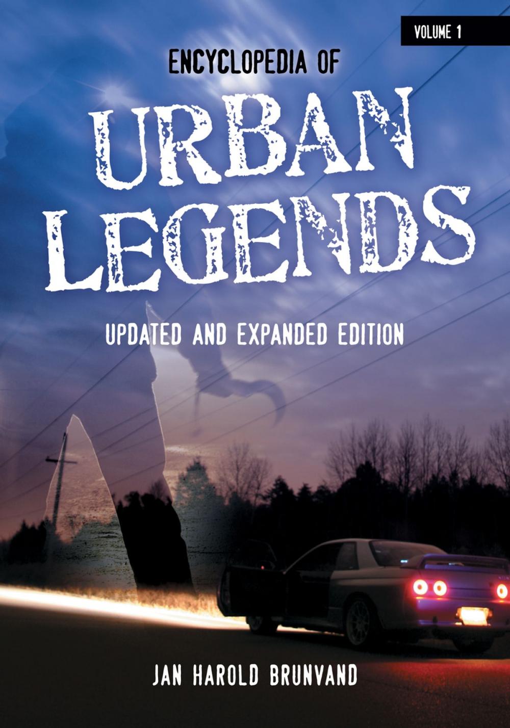 Big bigCover of Encyclopedia of Urban Legends, Updated and Expanded Edition [2 volumes]