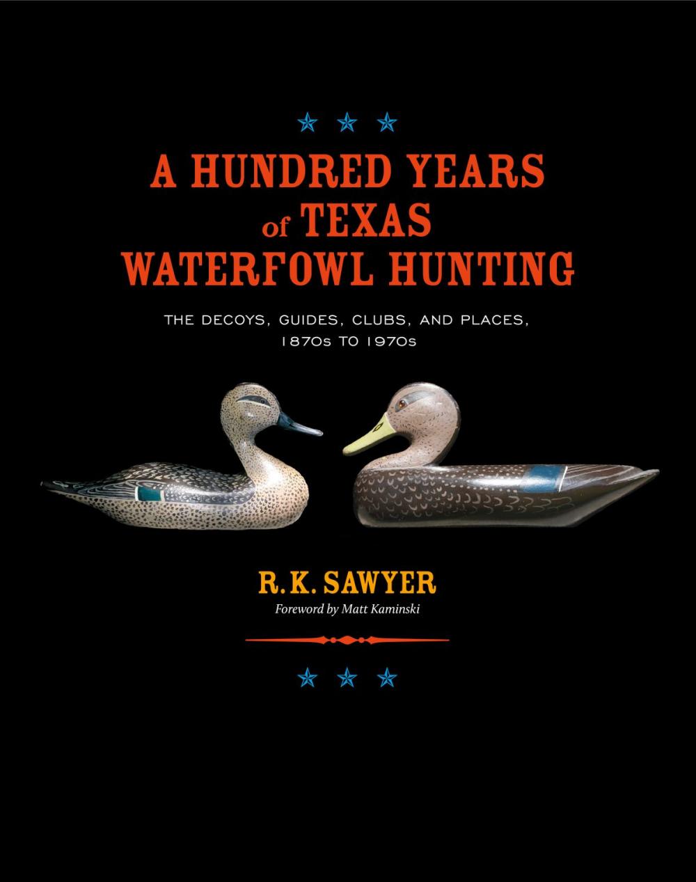 Big bigCover of A Hundred Years of Texas Waterfowl Hunting