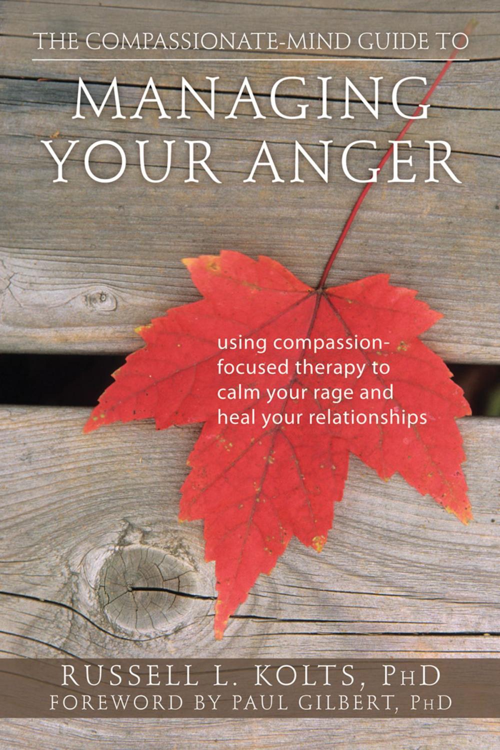 Big bigCover of The Compassionate-Mind Guide to Managing Your Anger