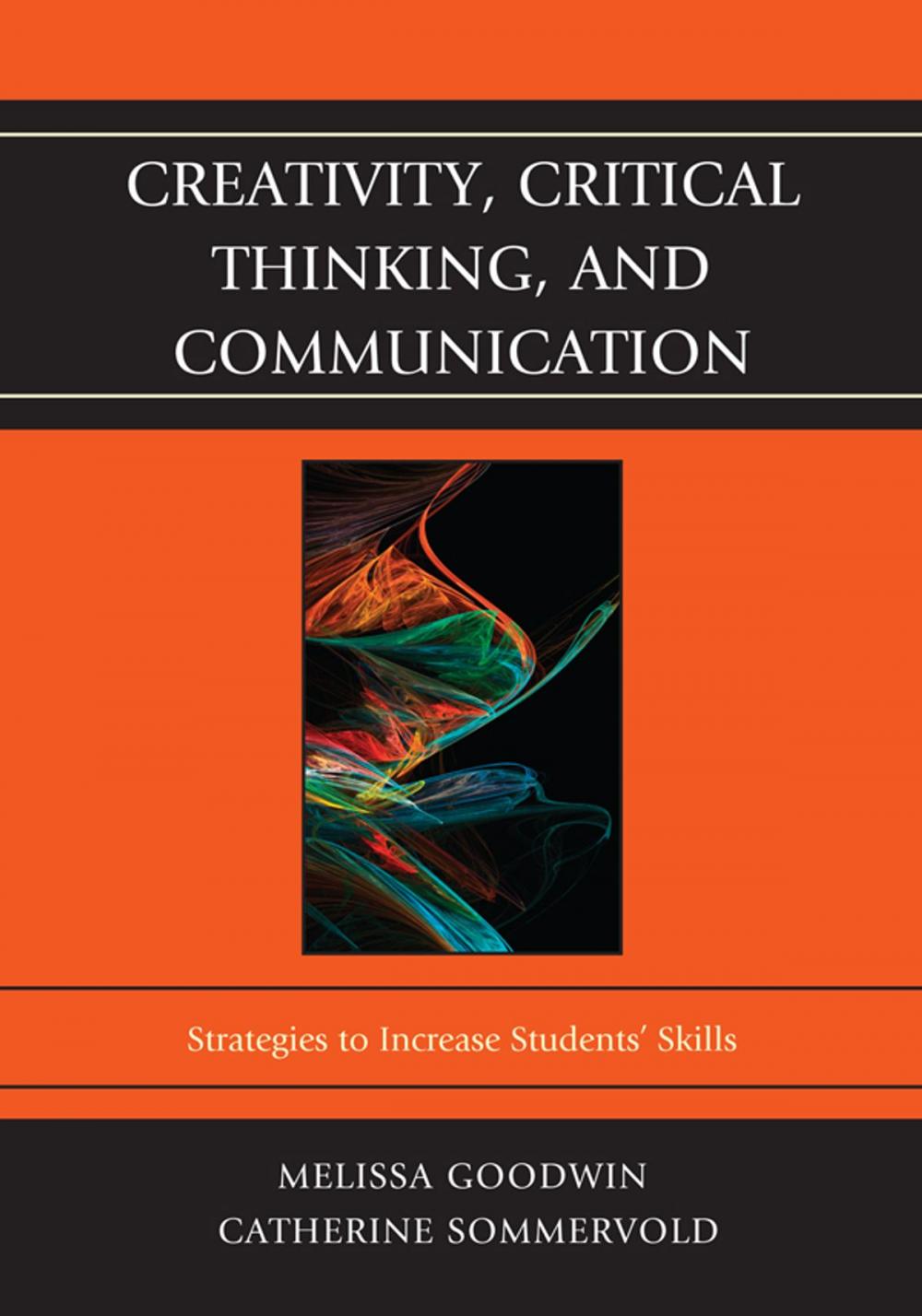 Big bigCover of Creativity, Critical Thinking, and Communication