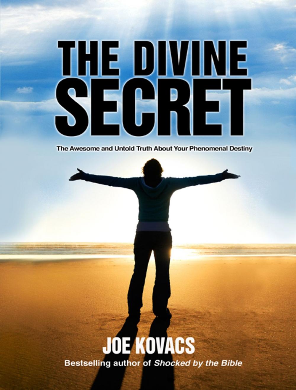 Big bigCover of The Divine Secret: The Awesome and Untold Truth About Your Phenomenal Destiny