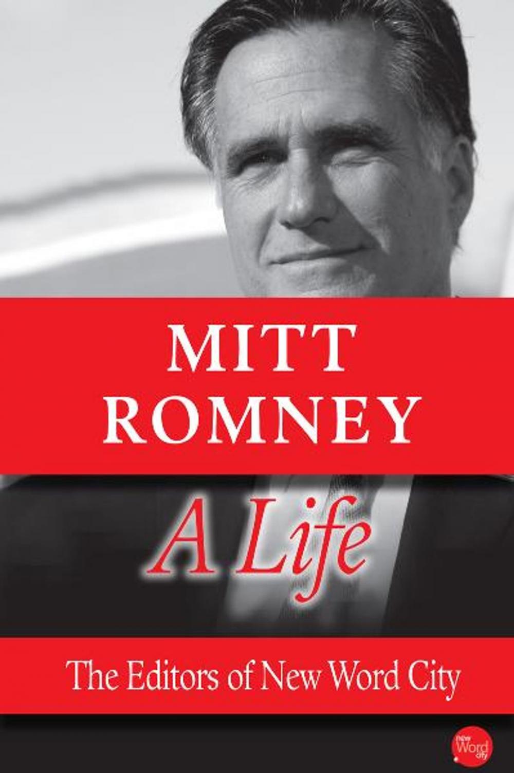 Big bigCover of Mitt Romney, A Life