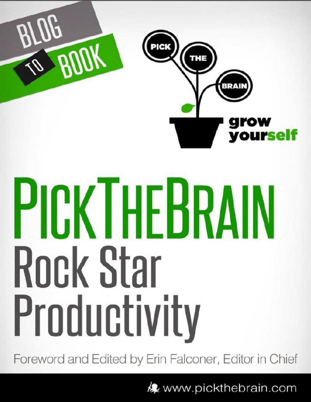 Big bigCover of Rock Star Productivity: Time Management Tips, Leadership Skills, and Other Keys to Self Improvement