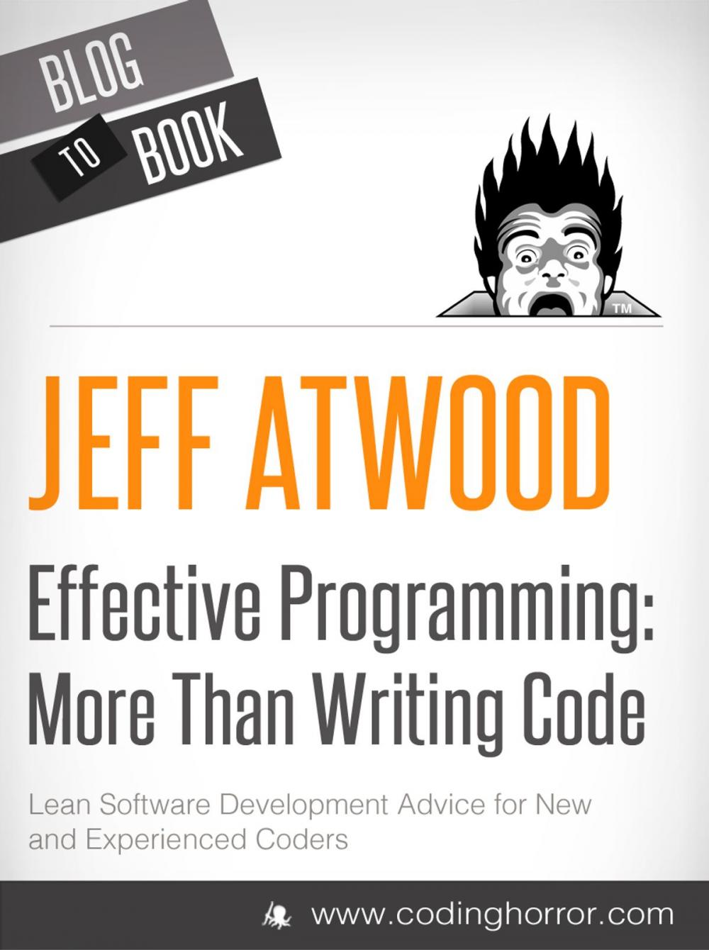 Big bigCover of Effective Programming: More Than Writing Code: Your one-stop shop for all things programming