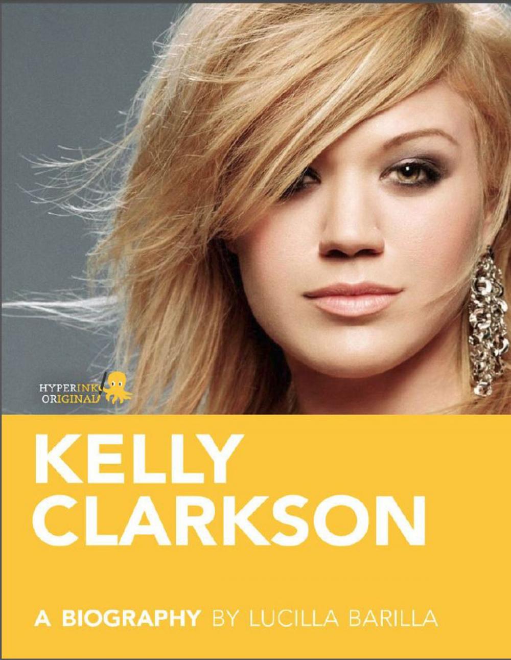 Big bigCover of Kelly Clarkson: A Biography