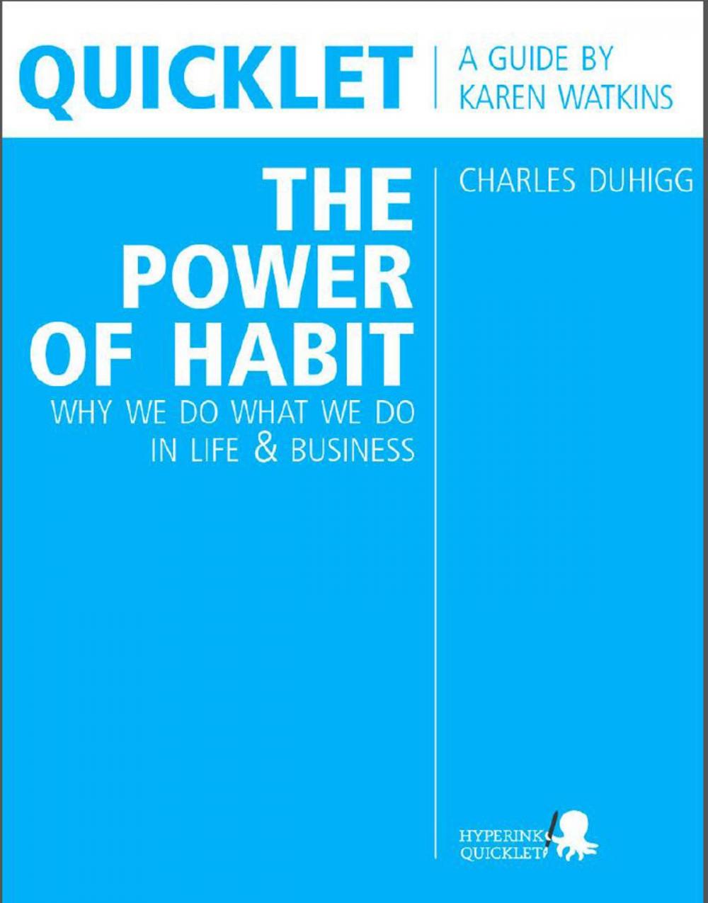 Big bigCover of Quicklet on Charles Duhigg's The Power of Habit: Why We Do What We Do in Life and Business: Detailed Summary & Analysis