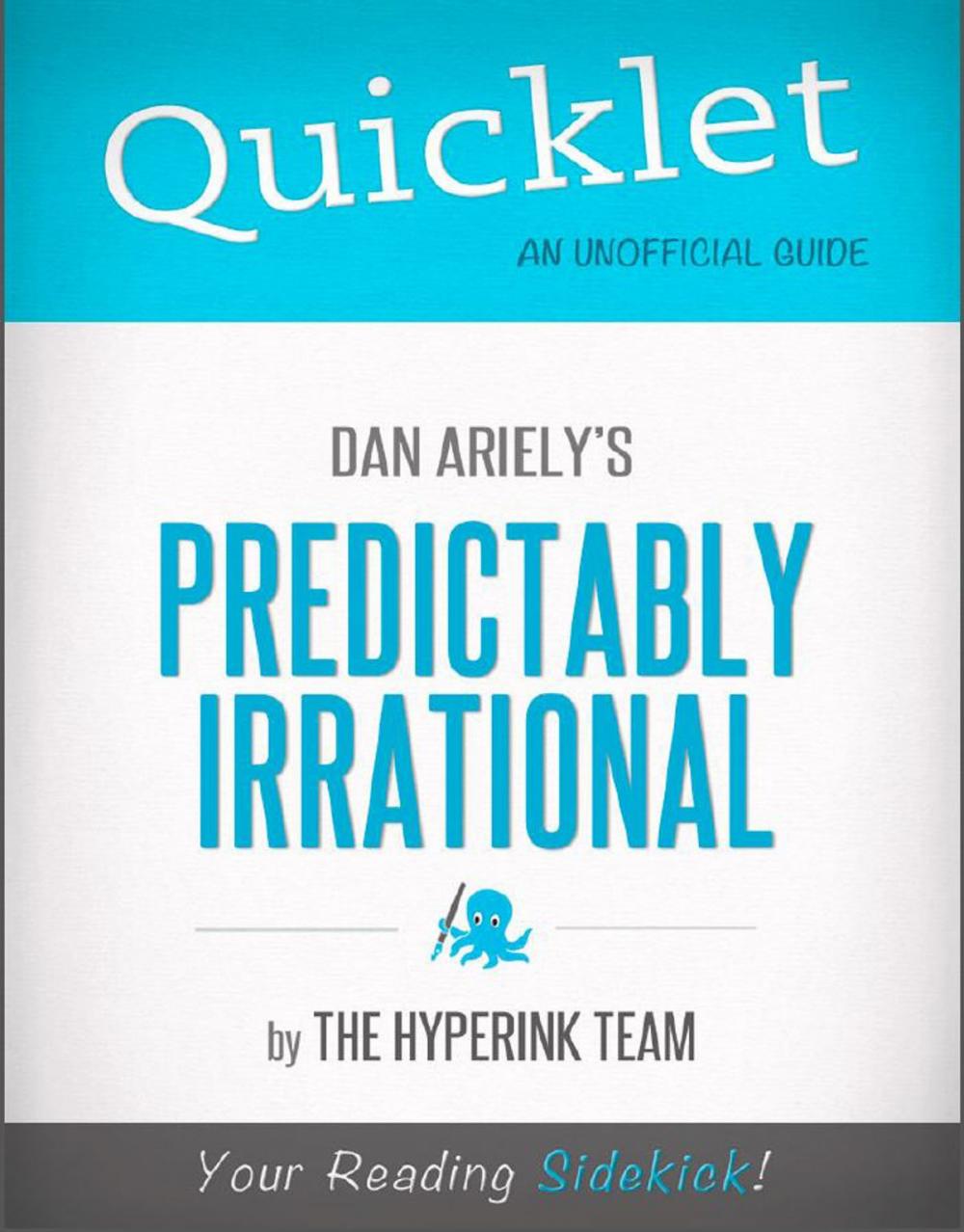 Big bigCover of Quicklet on Dan Ariely's Predictably Irrational (CliffNotes-like Book Summary)