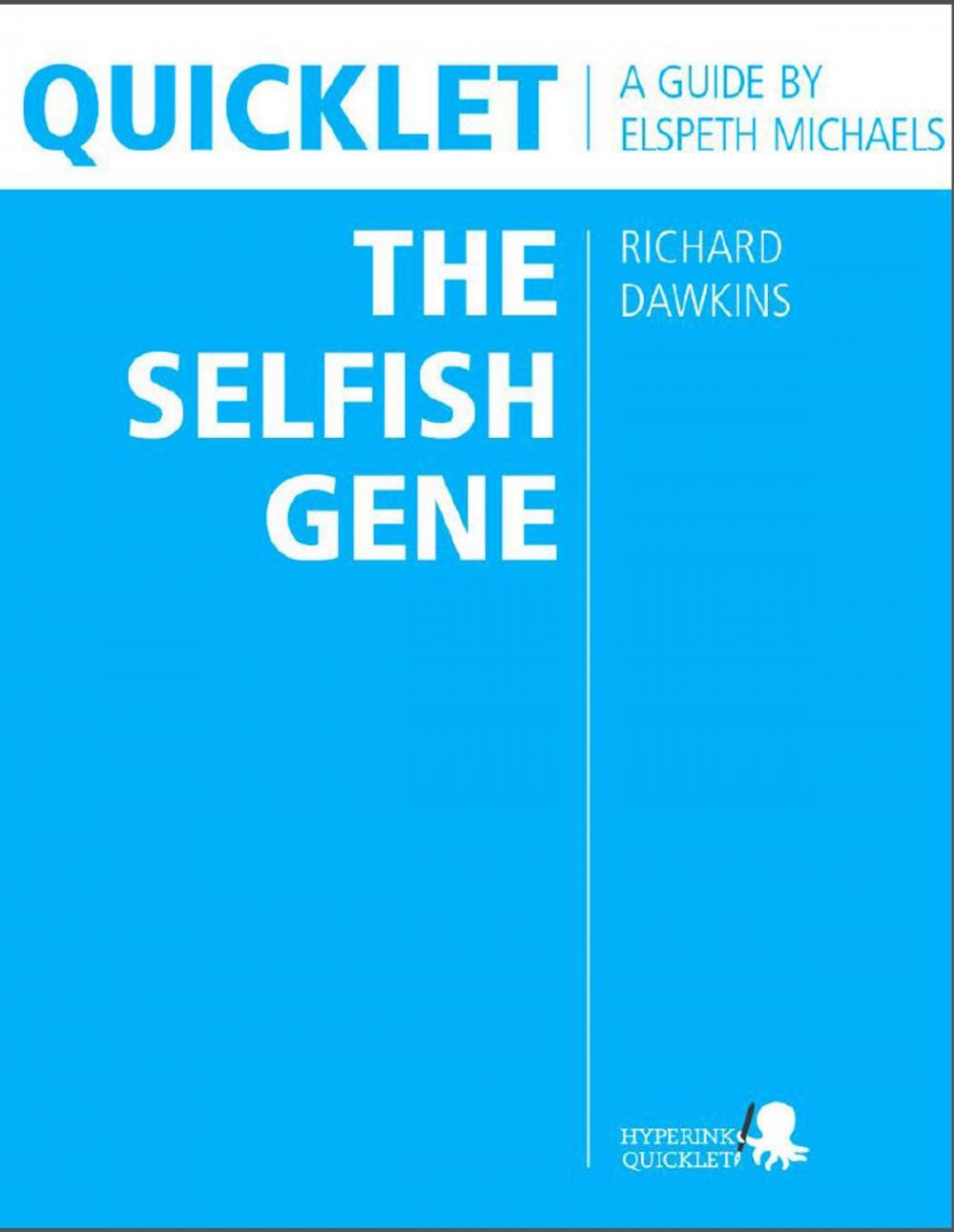 Big bigCover of Quicklet on Richard Dawkins' The Selfish Gene (CliffNotes-like Book Summary & Analysis): Chapter-by-Chapter Summary and Commentary