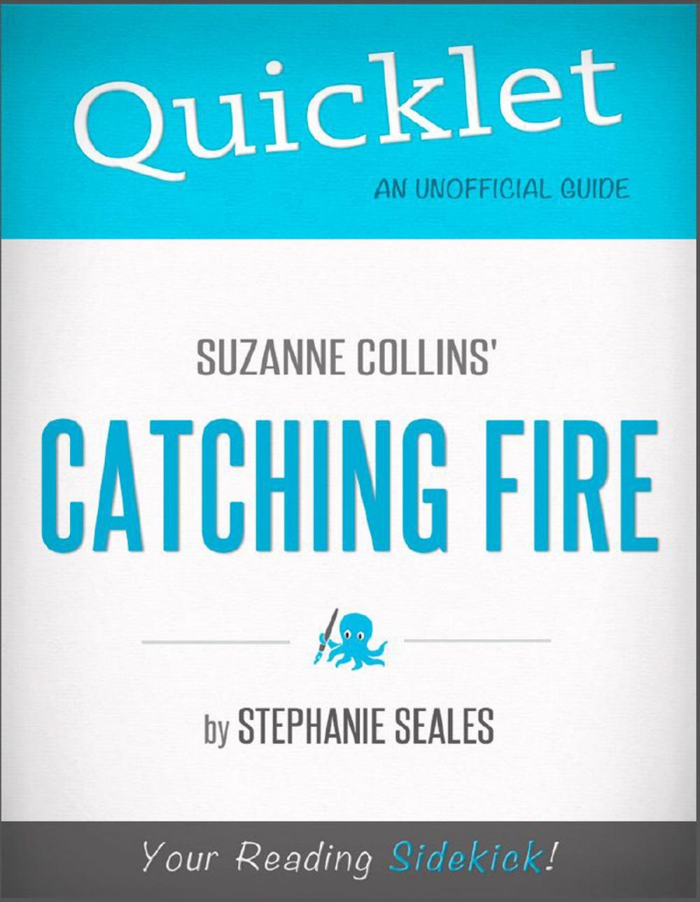 Big bigCover of Quicklet on Suzanne Collins' Catching Fire (CliffNotes-like Book Summary and Analysis)