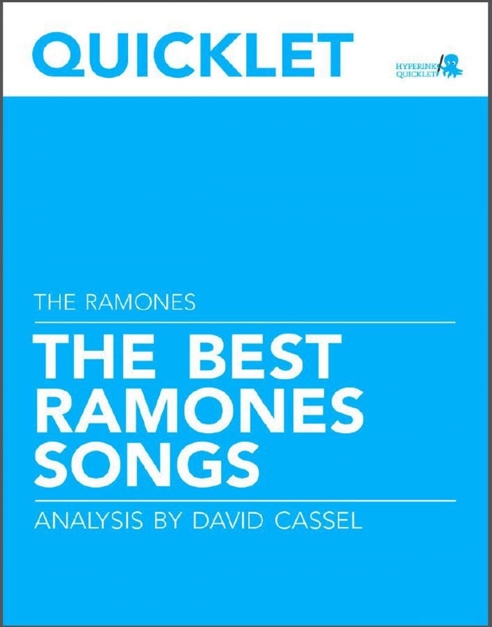 Big bigCover of Quicklet on The Best Ramones Songs: Lyrics and Analysis