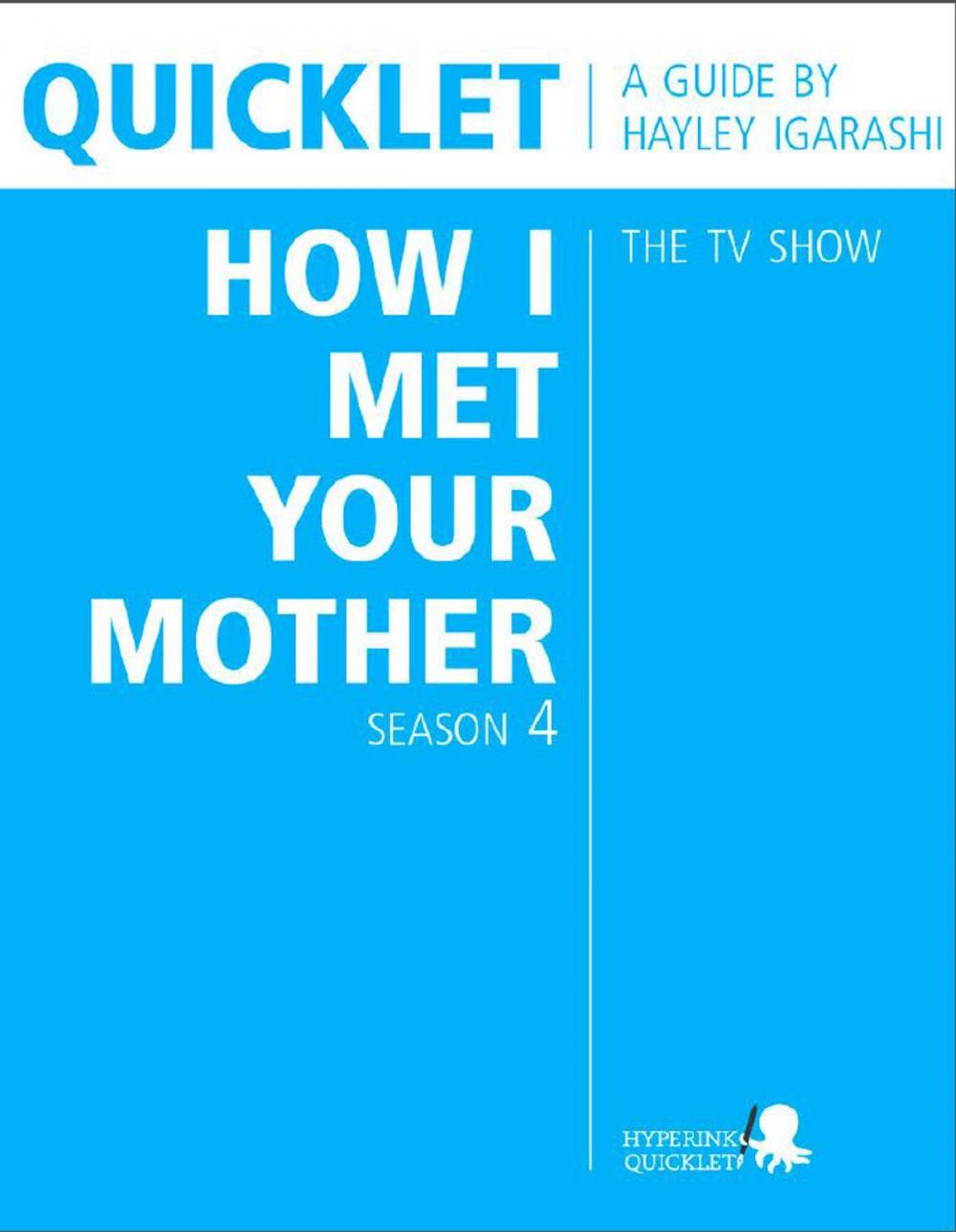 Big bigCover of Quicklet on How I Met Your Mother Season 4 (TV Show)