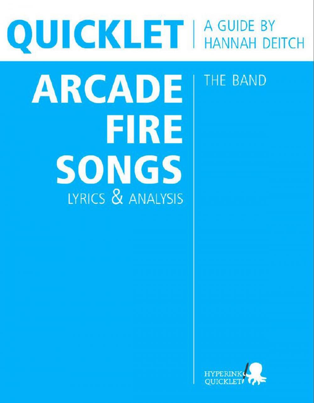 Big bigCover of Quicklet on The Best Arcade Fire Songs: Lyrics and Analysis