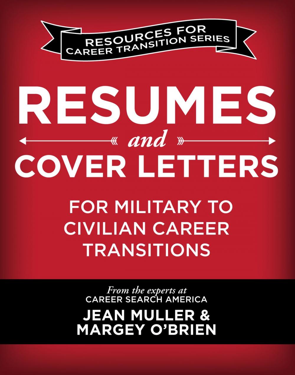 Big bigCover of Resumes and Cover Letters for Military to Civilian Career Transitions