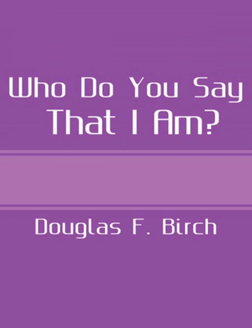 Big bigCover of Who Do You Say That I Am?