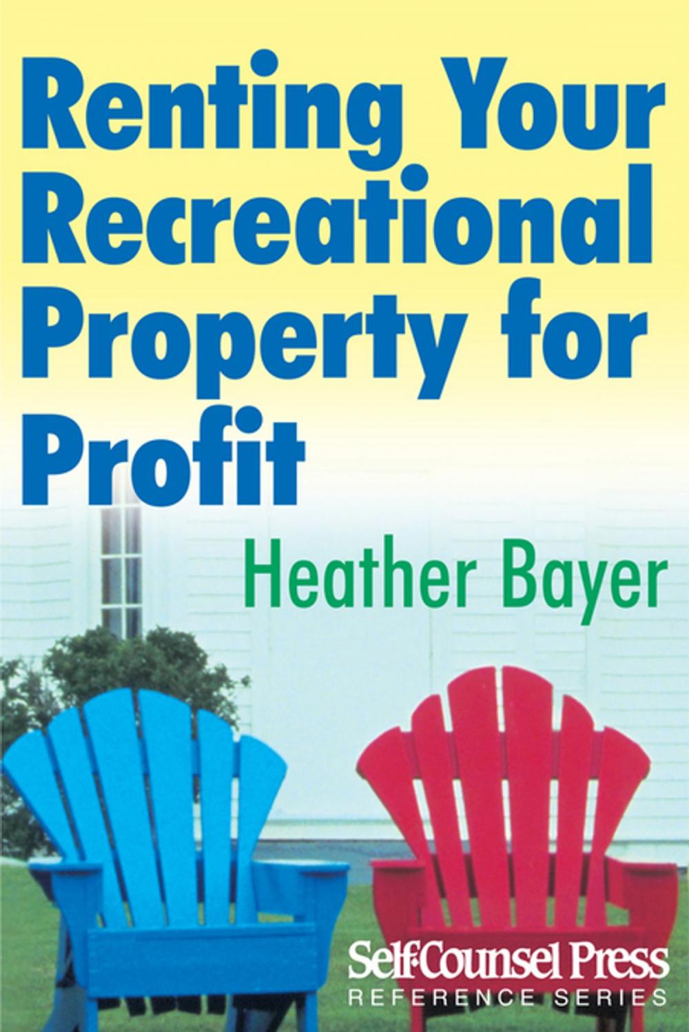 Big bigCover of Renting Your Recreational Property for Profit