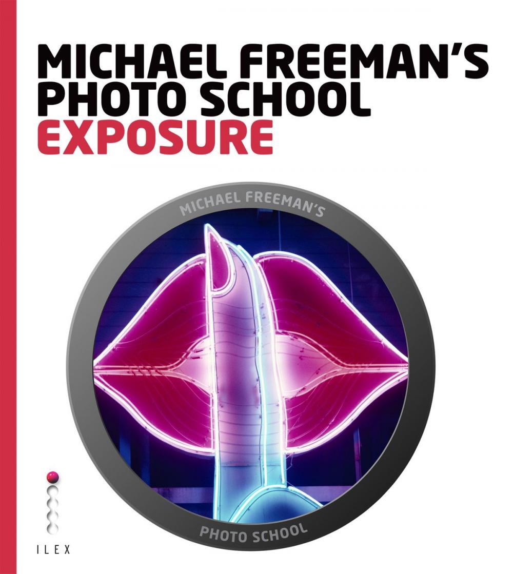 Big bigCover of Michael Freeman's Photo School: Exposure