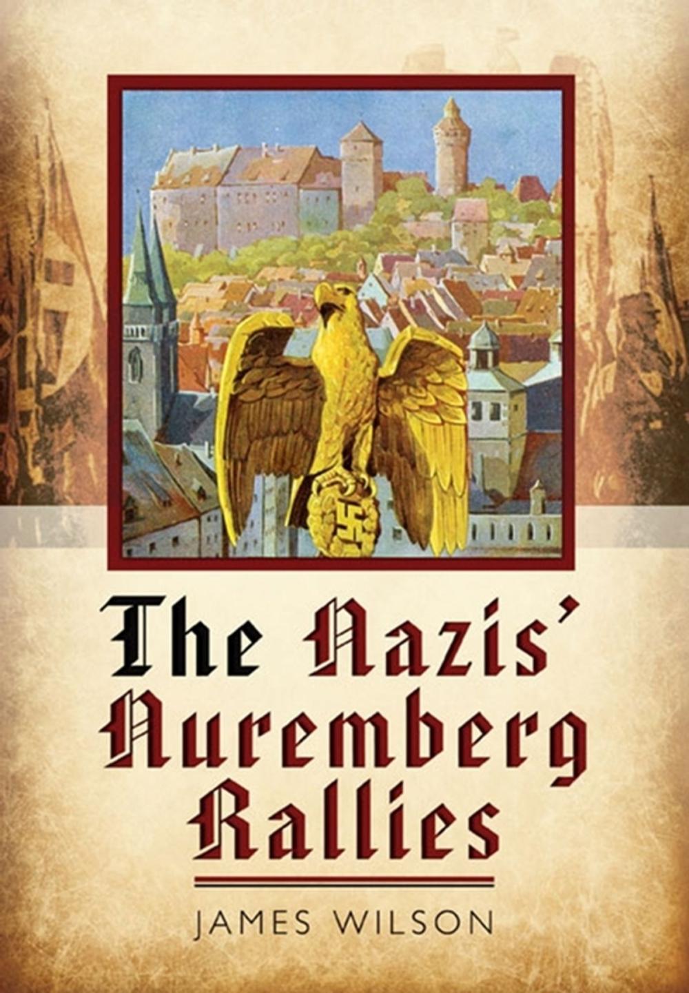 Big bigCover of The Nazis’ Nuremberg Rallies