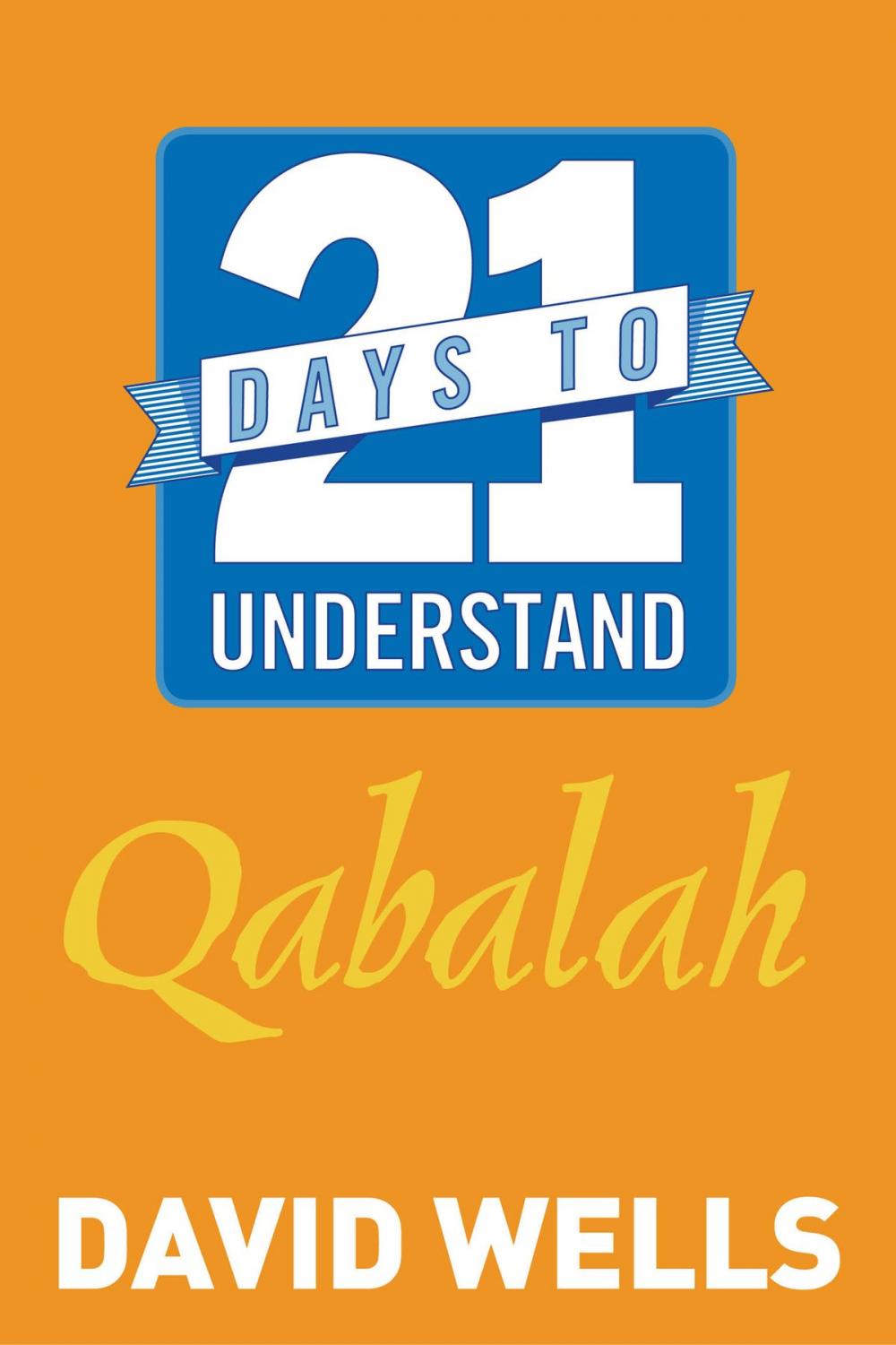 Big bigCover of 21 Days to Understand Qabalah