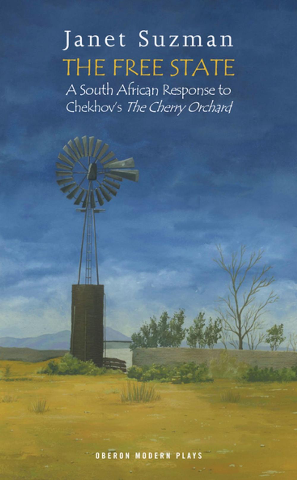 Big bigCover of The Free State: A South African Response to Chekhov's The Cherry Orchard