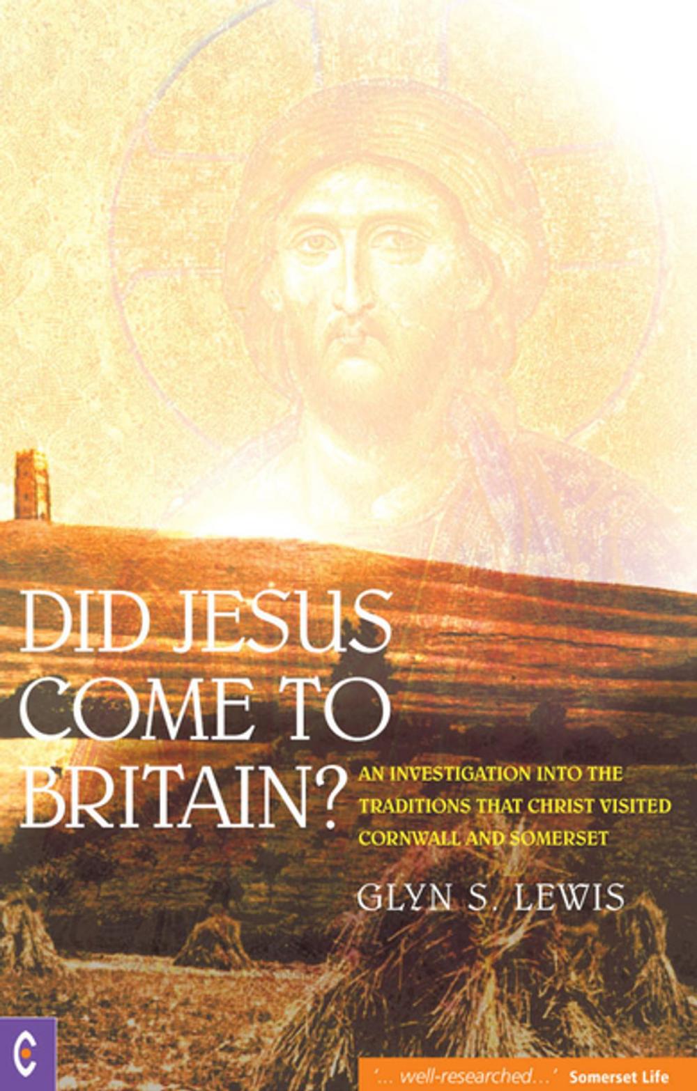 Big bigCover of Did Jesus Come to Britain?