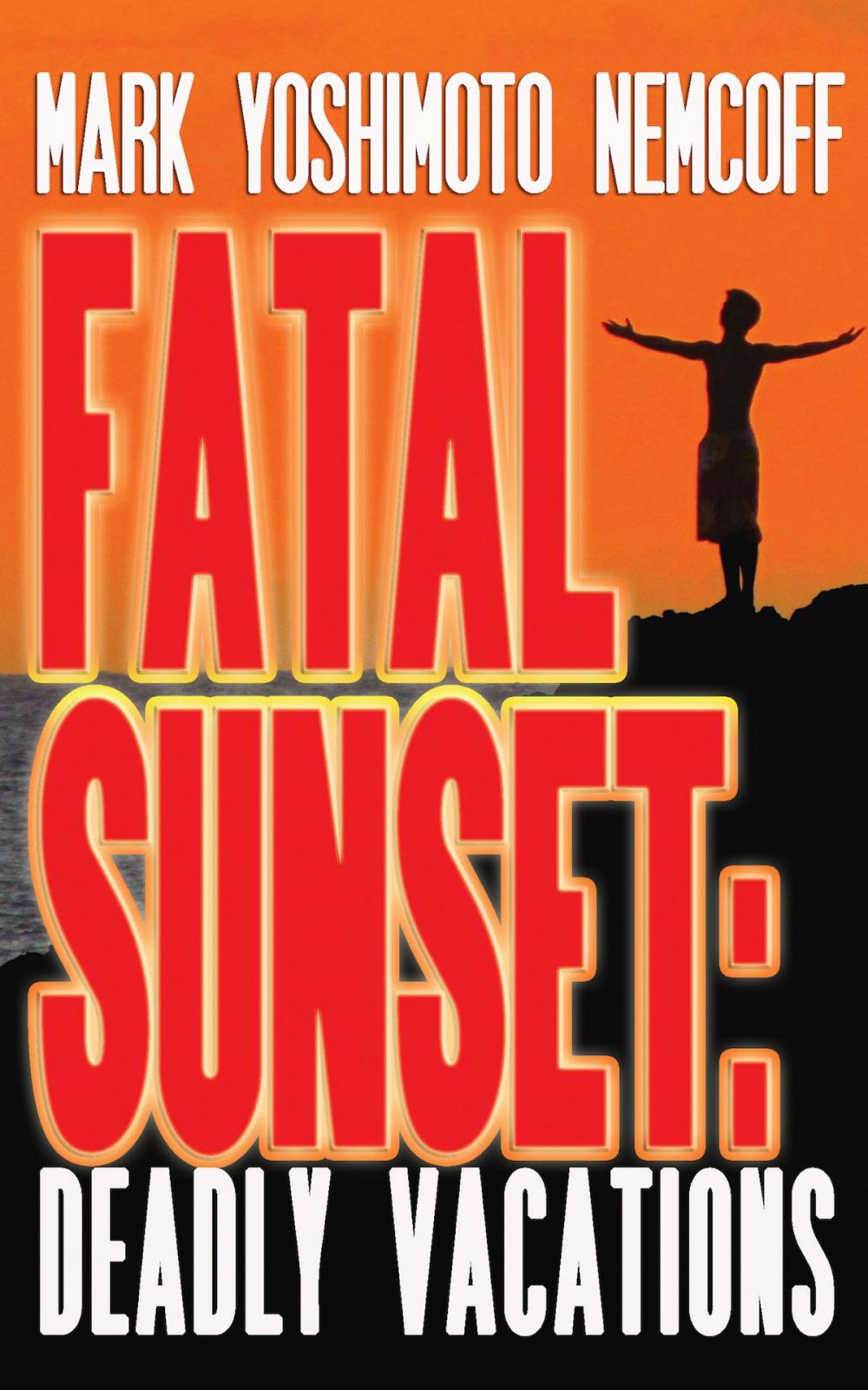 Big bigCover of Fatal Sunset: Deadly Vacations