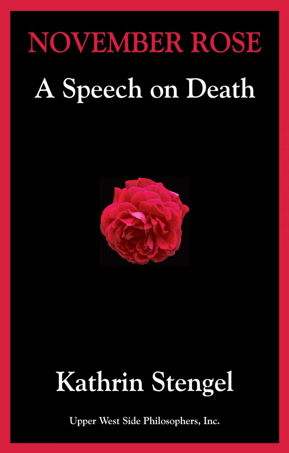 Big bigCover of November Rose: A Speech on Death