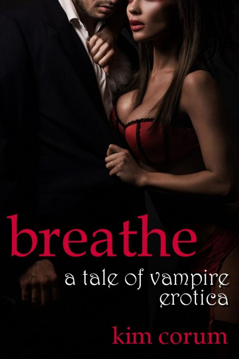 Big bigCover of Breathe: A Tale of Vampire Erotica