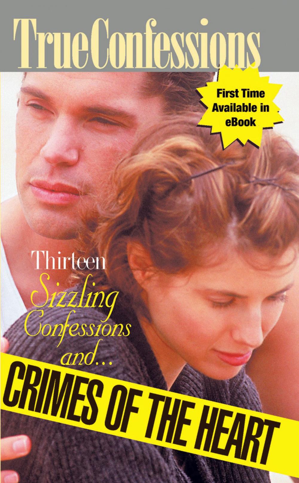 Big bigCover of Thirteen Sizzling Confessions and Crimes of the Heart