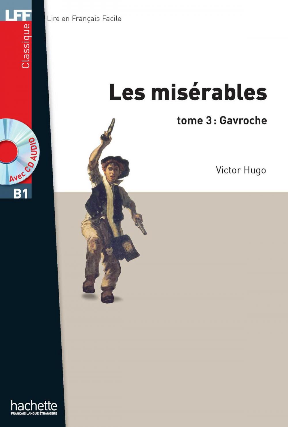 Big bigCover of LFF B1 - Les Misérables - Tome 3 : Gavroche (book)