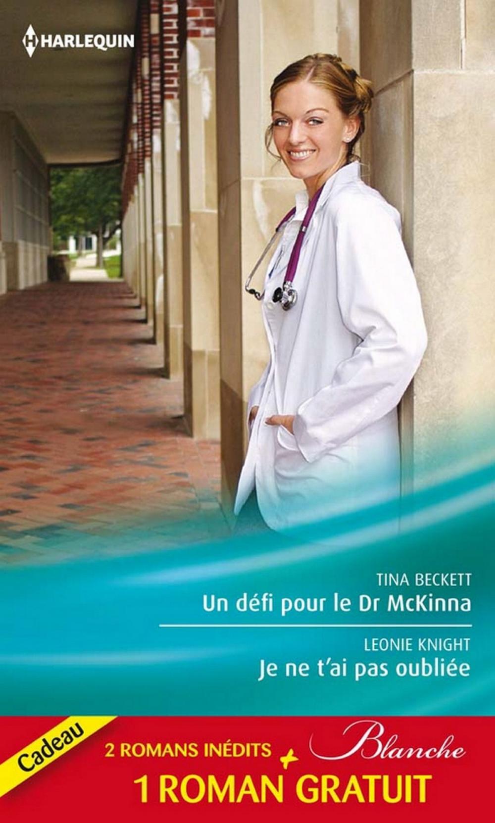 Big bigCover of Un défi pour le Dr McKinna - Je ne t'ai pas oubliée - La tentation du Dr Dolan