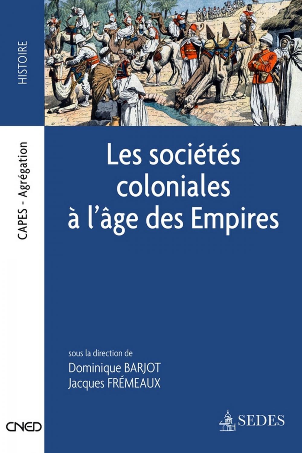 Big bigCover of Les sociétés coloniales à l'âge des Empires