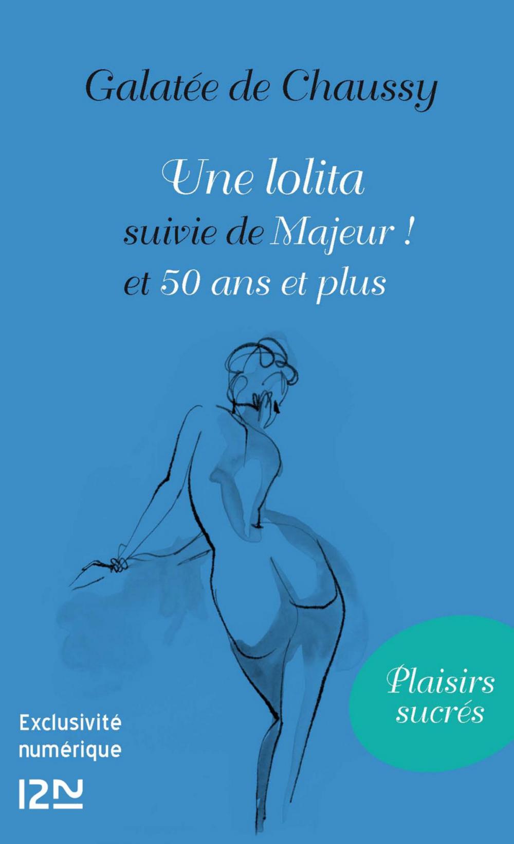 Big bigCover of Une lolita suivie de Majeur ! et 50 ans et plus