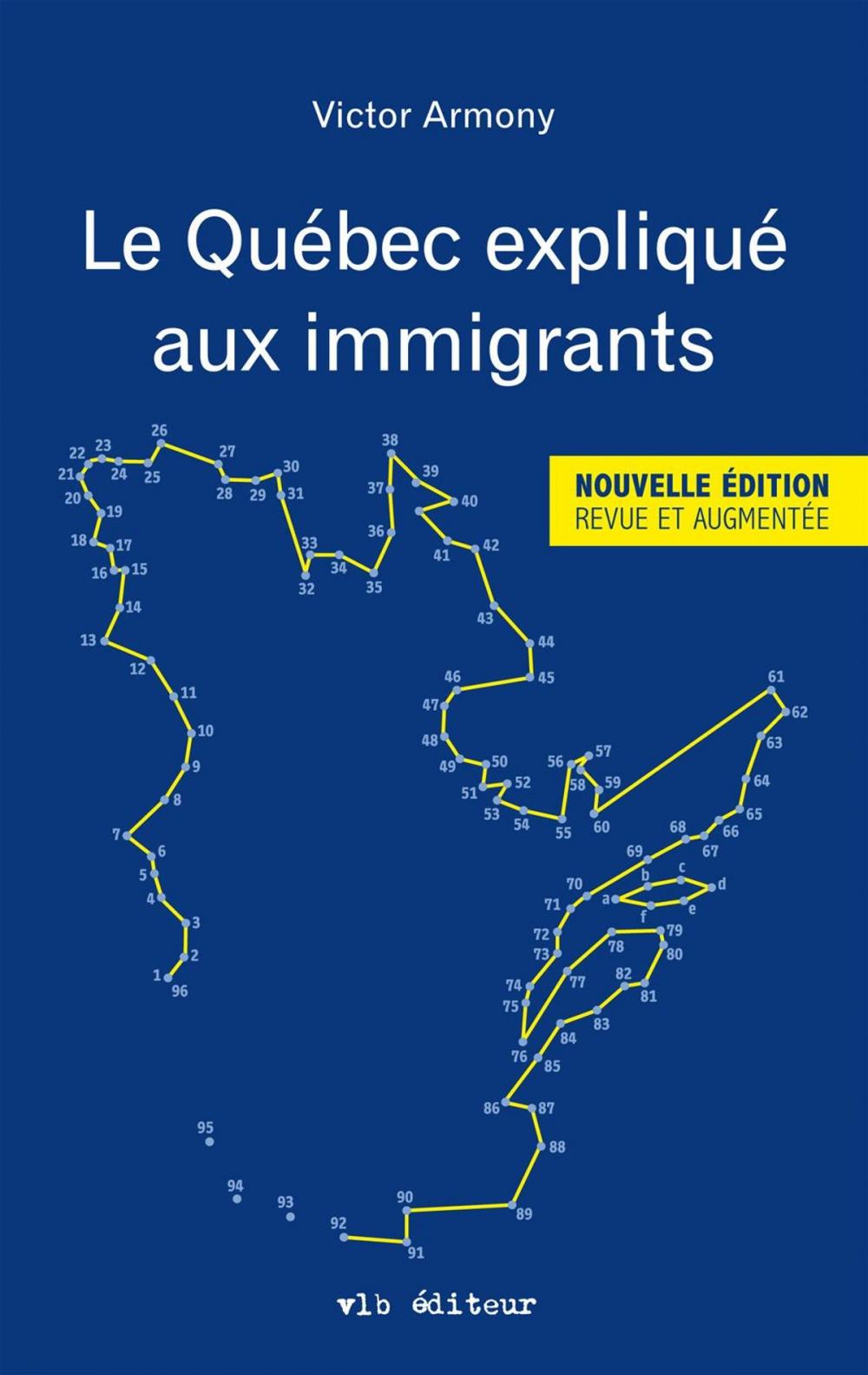 Big bigCover of Le Québec expliqué aux immigrants