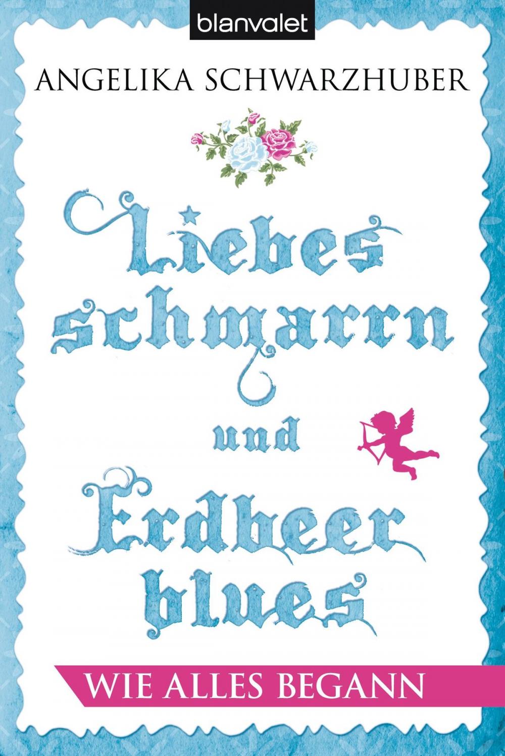 Big bigCover of Liebesschmarrn und Erdbeerblues - Wie alles begann