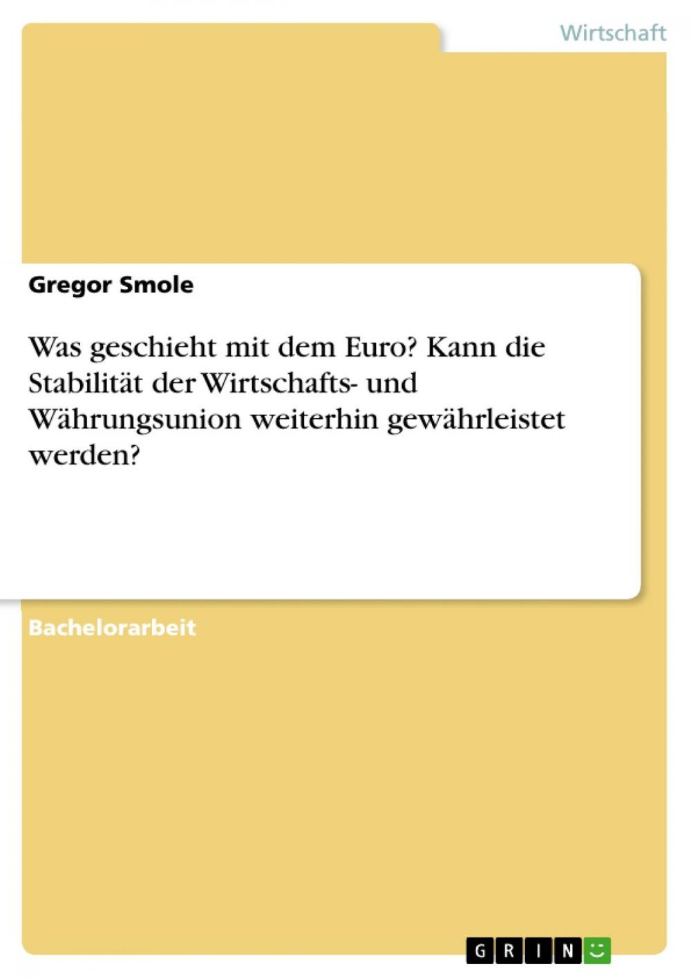 Big bigCover of Was geschieht mit dem Euro? Kann die Stabilität der Wirtschafts- und Währungsunion weiterhin gewährleistet werden?