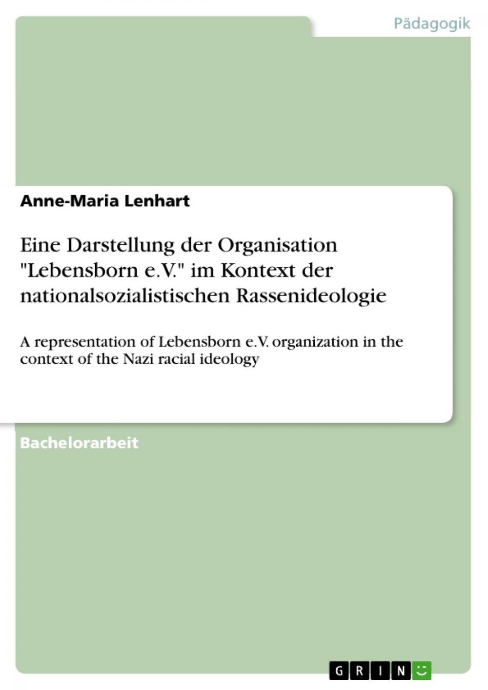 Big bigCover of Eine Darstellung der Organisation 'Lebensborn e.V.' im Kontext der nationalsozialistischen Rassenideologie