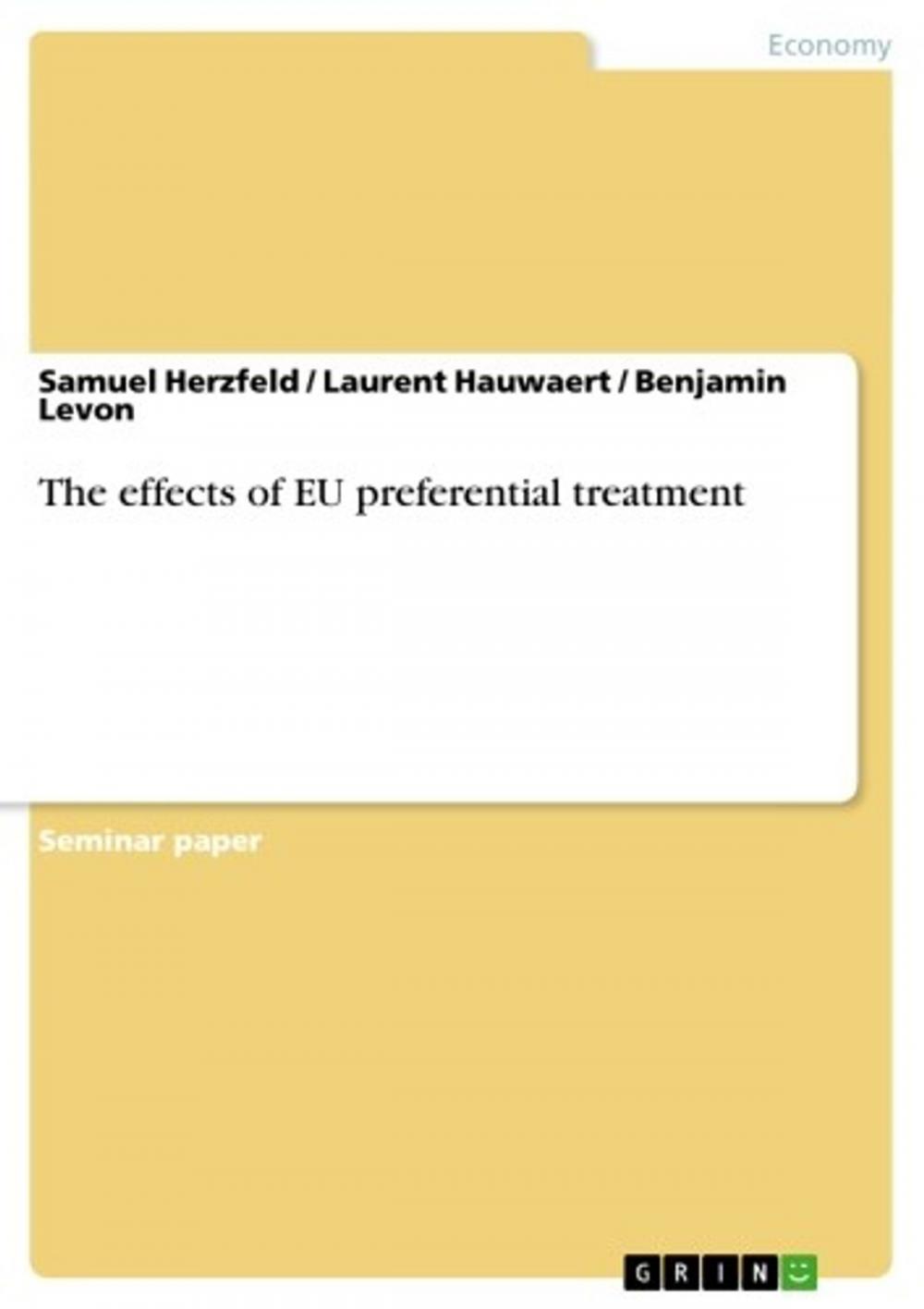 Big bigCover of The effects of EU preferential treatment