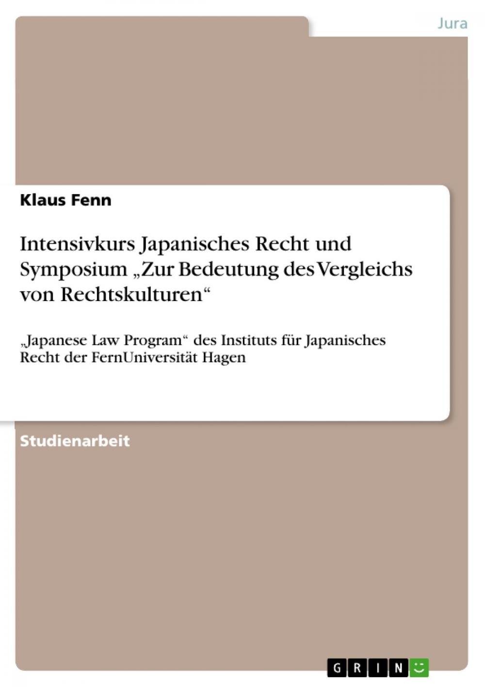 Big bigCover of Intensivkurs Japanisches Recht und Symposium 'Zur Bedeutung des Vergleichs von Rechtskulturen'