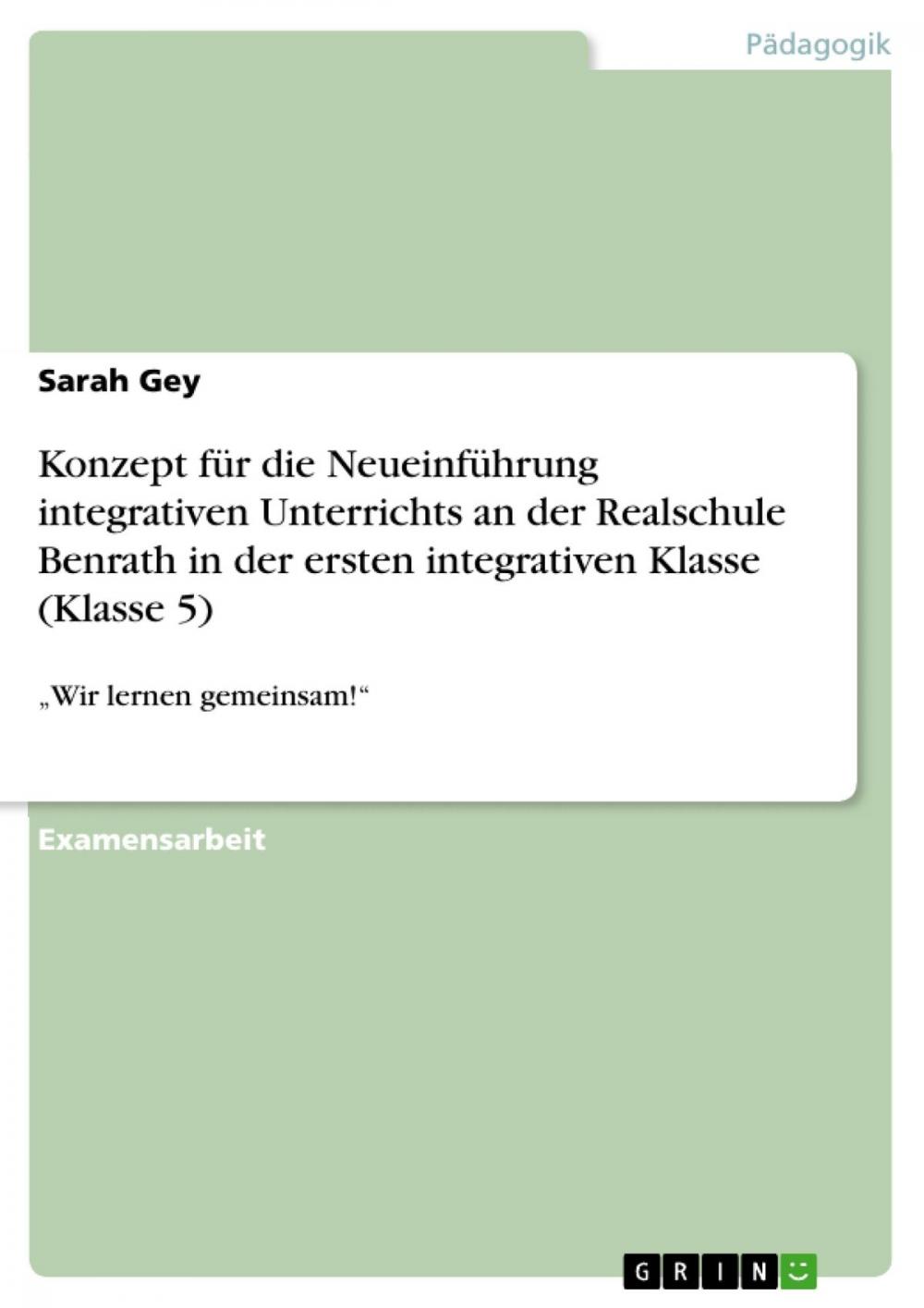 Big bigCover of Konzept für die Neueinführung integrativen Unterrichts an der Realschule Benrath in der ersten integrativen Klasse (Klasse 5)