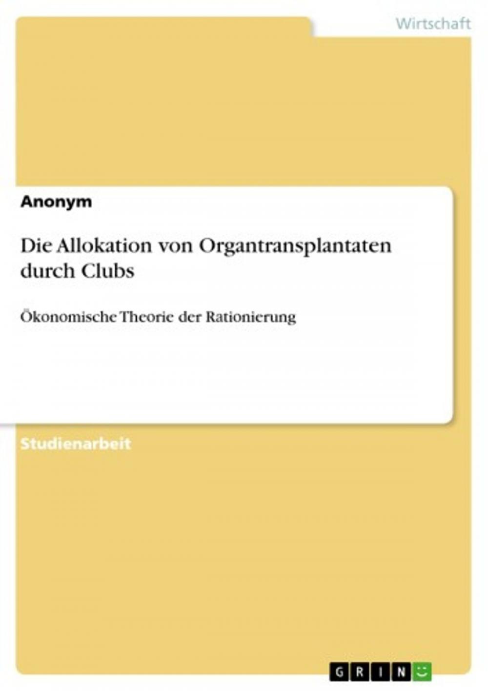 Big bigCover of Die Allokation von Organtransplantaten durch Clubs