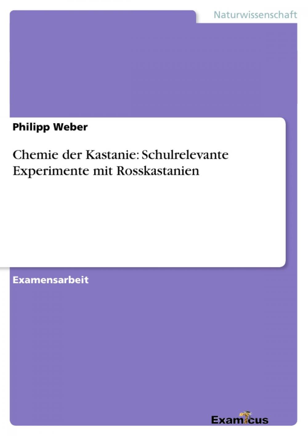 Big bigCover of Chemie der Kastanie: Schulrelevante Experimente mit Rosskastanien