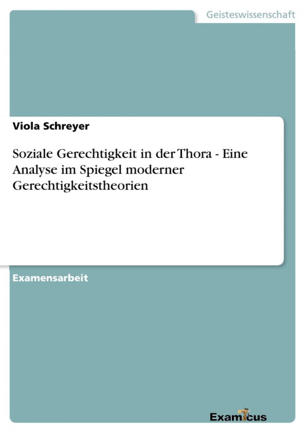 Big bigCover of Soziale Gerechtigkeit in der Thora - Eine Analyse im Spiegel moderner Gerechtigkeitstheorien