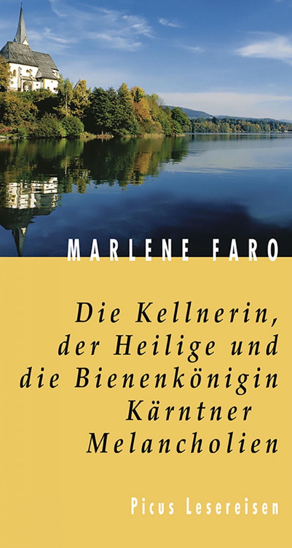 Big bigCover of Die Kellnerin, der Heilige und die Bienenkönigin. Kärntner Melancholien