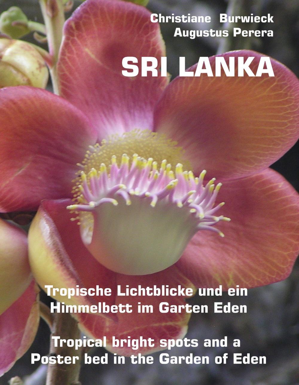 Big bigCover of Sri Lanka Tropische Lichtblicke und ein Himmelbett im Garten Eden -Tropical bright spots and a Poster bed in the Garden of Eden