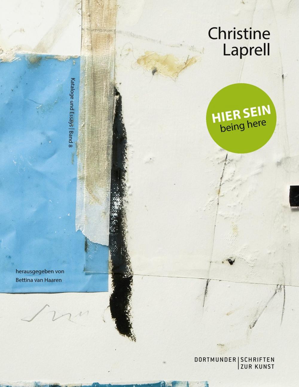 Big bigCover of Christine Laprell: Hier sein – being here