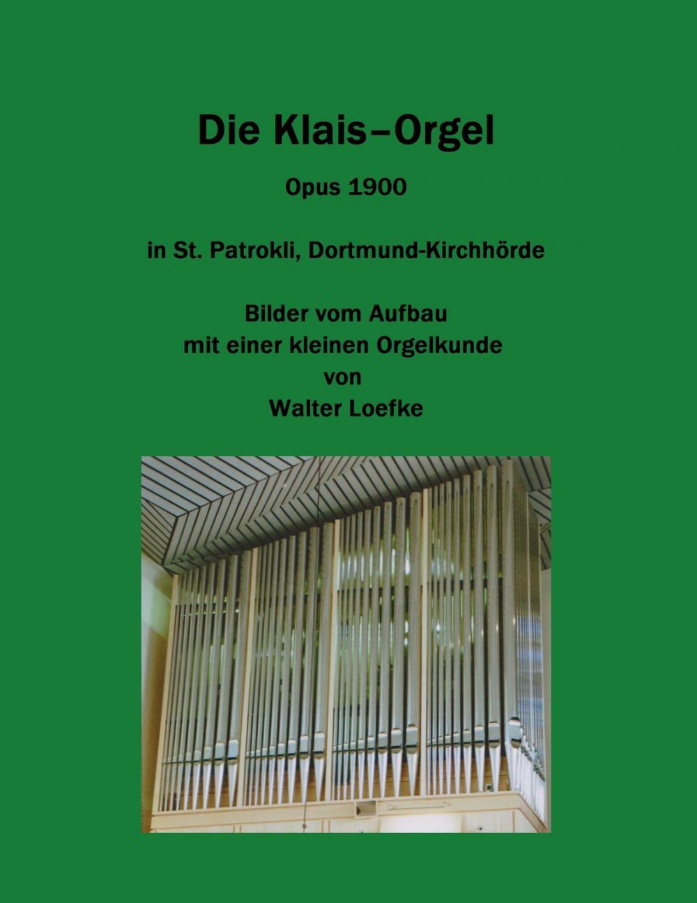 Big bigCover of Die Klais-Orgel Opus 1900 in St. Patrokli, Dortmund-Kirchhörde