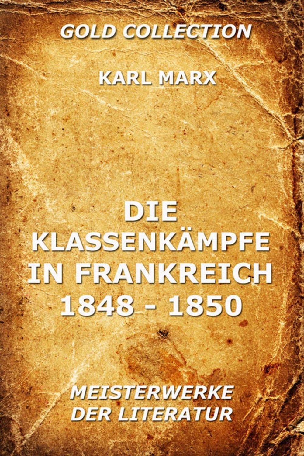 Big bigCover of Die Klassenkämpfe in Frankreich 1848 - 1850